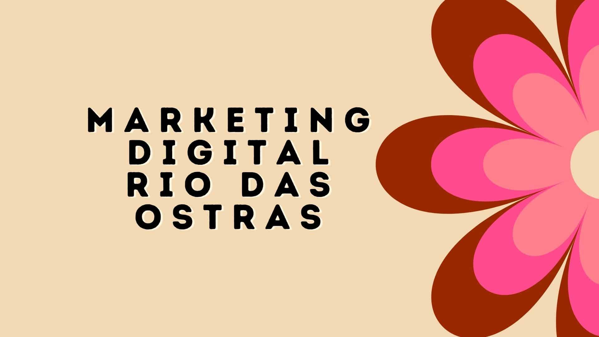 Agência de Marketing Digital em Rio das Ostras